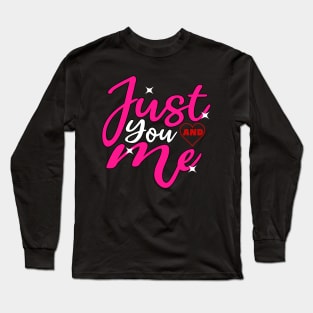 Just You And Me Long Sleeve T-Shirt